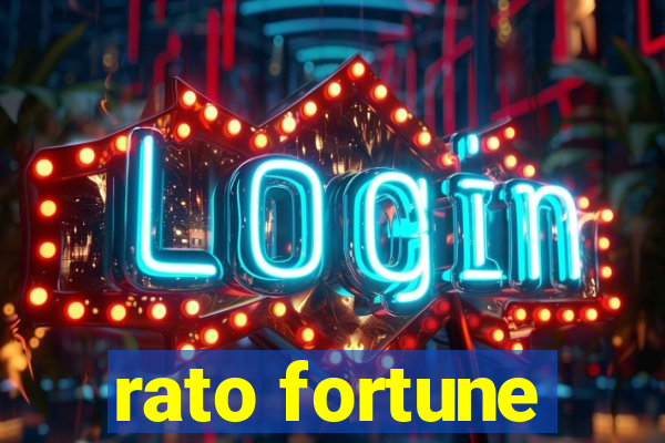 rato fortune